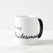 "Ben je mijn Bridesmaid?" Mok (Voorkant rechts)