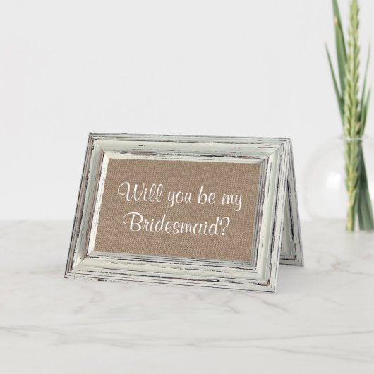 Ben je mijn Bridesmaid? Rustisch wit Lijst (Voorkant)