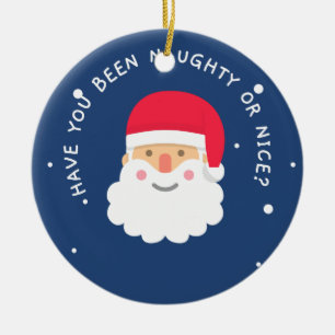 Ben je Naughty of Nice geweest? De kerstman is op Keramisch Ornament