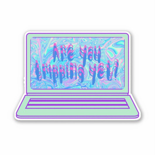 Ben je nog steeds holografisch bezig? sticker (Voorkant)