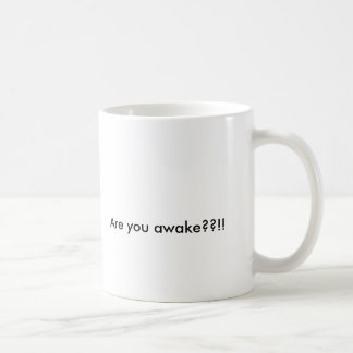 "Ben je wakker?!!" KoffieMok