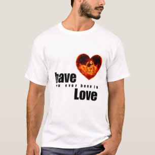 Ben Je Weleens Verliefd Geweest T-shirt