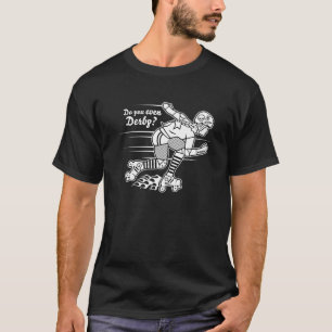 Ben je zelfs Derby Roller Derby Roller Skater Blac T-shirt