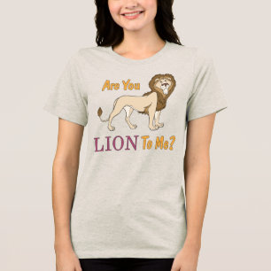 Ben jij een leeuw voor mij? woordspeling Tri-Blend shirt