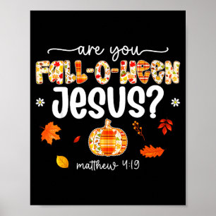 Ben jij Fall-o-ween Jezus Christus Pompoen Fall Da Poster