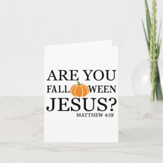Ben jij Fall O Ween Jezus grappig christelijk gelo Kaart