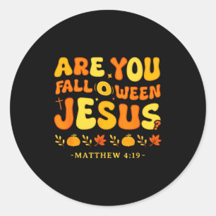 Ben jij Fall O Ween Jezus Mattheüs 4_19 Halloween Ronde Sticker