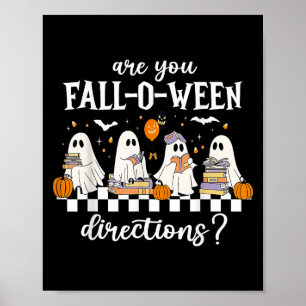 Ben jij Fall O Ween Richtingen Grappige Leraar Gee Poster