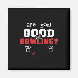 Ben jij goed in bowlen Grappige Bowler En B Magneet