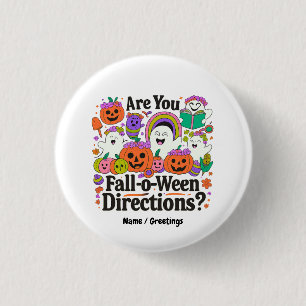 Ben jij Herfst o Ween Directions Teacher Halloween Ronde Button 3,2 Cm