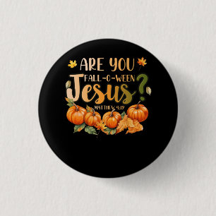 Ben jij Herfst-O-Ween Jezus Christelijk Halloween Ronde Button 3,2 Cm