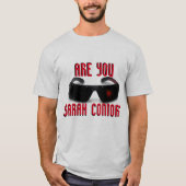 Ben jij Sarah Connor? - Een MisterP-Shirt T-shirt (Voorkant)