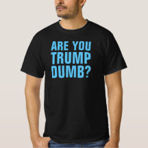 BEN JIJ TRUMP DOM? -T-Shirt