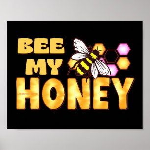 BEN MIJN HONEE grappige bijendag voor valentijnen Poster