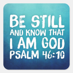 Ben nog steeds en weet dat ik God bijbel Verse Psa Vierkante Sticker