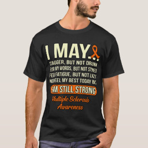 Ben nog steeds sterk multiple sclerose bewustzijns t-shirt