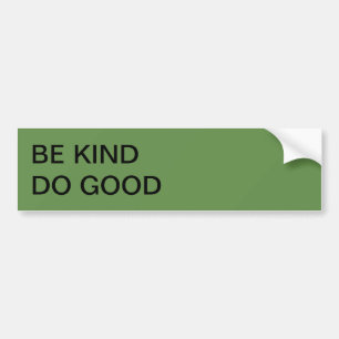 BEN SOORT DOE GOEDE BUMPERSTICKER