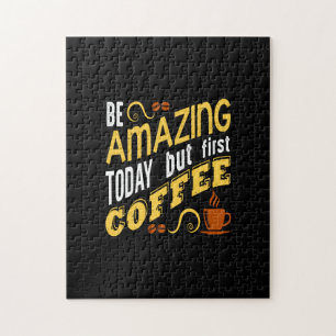 ben vandaag geweldig, maar eerste koffie legpuzzel