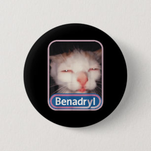 Benadryl Meme Cat Benny Schattige &amp; Grappig Ronde Button 5,7 Cm