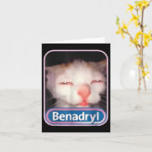 Benadryl Meme Cat Funny Cat Lovers Cat Mom Cat Dad Kaart (Gele Bloem)