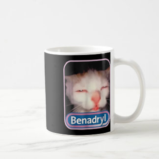 Benadryl Meme Cat Funny Cat Lovers Cat Mom Cat Dad Koffiemok