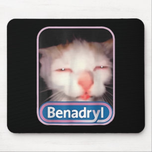 Benadryl Meme Cat Funny Cat Lovers Cat Mom Cat Dad Muismat