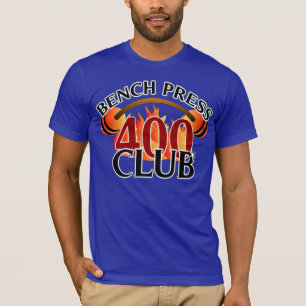 Bench Press 400 Club T-Shirt