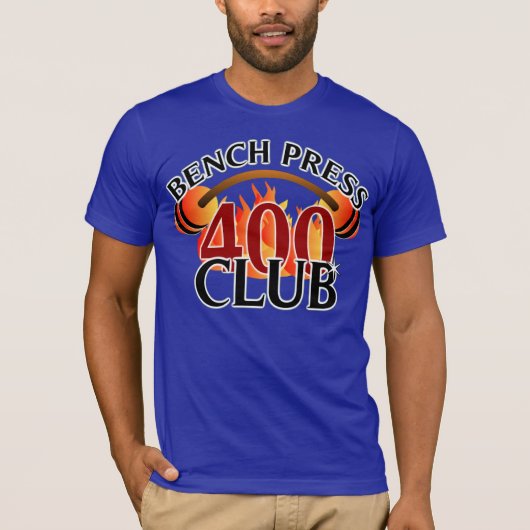 Bench Press 400 Club T-Shirt (Voorkant)