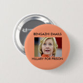 BENGHAZI EMAILS HILLARY VOOR PRISON RONDE BUTTON 5,7 CM (Voorkant /achterkant)
