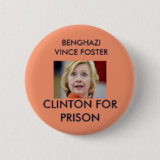 BENGHAZI VINCE FOSTER CLINTON VOOR PRISON RONDE BUTTON 5,7 CM