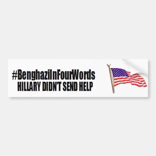 #benghaziInFourWords: Hillary heeft geen hulp gest Bumpersticker (Voorkant)