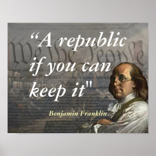 Benjamin Franklin over een republiek Poster