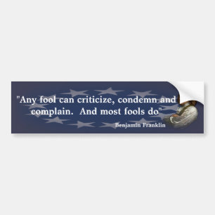 Benjamin Franklin Quote over ontlasting Bumpersticker