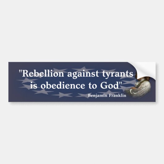 Benjamin Franklin Quote over opstand Bumpersticker (Voorkant)