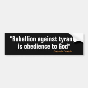 Benjamin Franklin Quote over opstand Bumpersticker