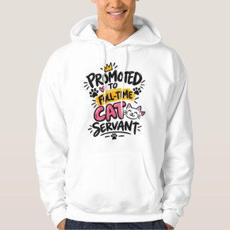 Benoemd tot Fulltime Kattenknecht – Grappige Katte Hoodie