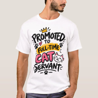 Benoemd tot fulltime kattenknecht - Grappige katte T-shirt
