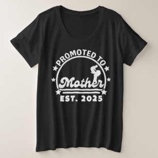 Benoemd tot moeder verwacht 2025 – Nieuwe moeder z Grote Maat T-shirt