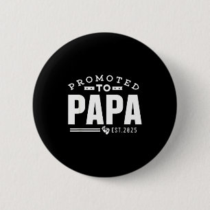 Benoemd tot papa 2025 Nieuwe 1e Eerste keer papa v Ronde Button 5,7 Cm
