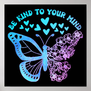 BENT SOORT VAN JE MIND-vlinder, geestelijke gezond Poster
