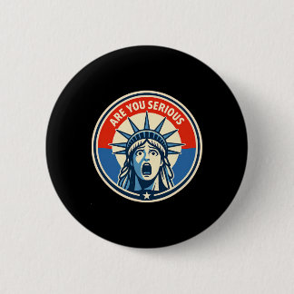 Bent u serieus - Standbeeld van de Vrijheid - Dona Ronde Button 5,7 Cm