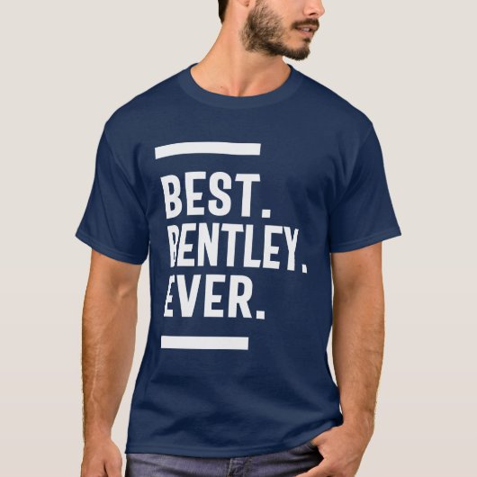 Bentley Persoonlijke naam Birthday Gift T-shirt (Voorkant)