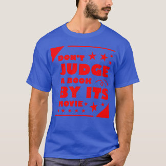 Beoordeel een boek niet op zijn film vriend t-shirt