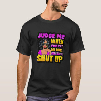 Beoordeel me als je mijn rekeningen betaalt, ander t-shirt