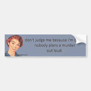 beoordeel me niet omdat ik stil ben bumpersticker