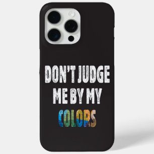 Beoordeel me niet op mijn kleuren iPhone 15 pro max hoesje