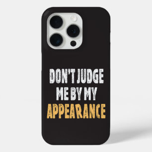 Beoordeel me niet op mijn uiterlijk iPhone 15 pro case