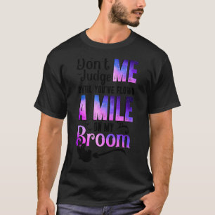 Beoordeel me niet totdat je een hoop op mijn bloed t-shirt