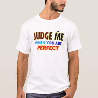 Beoordeel Mij, Als Jij Perfect Bent, Typography T- T-shirt