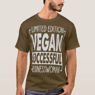 Beperkte Uitgave Vegan Succesvolle Zakenvrouw - E T-shirt